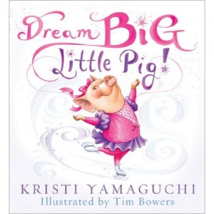 Dream Big Little Pig