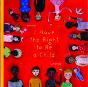 I Have the Right to be a Child