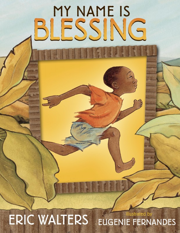 My Name Is Blessing by Eric Walters on BookDragon