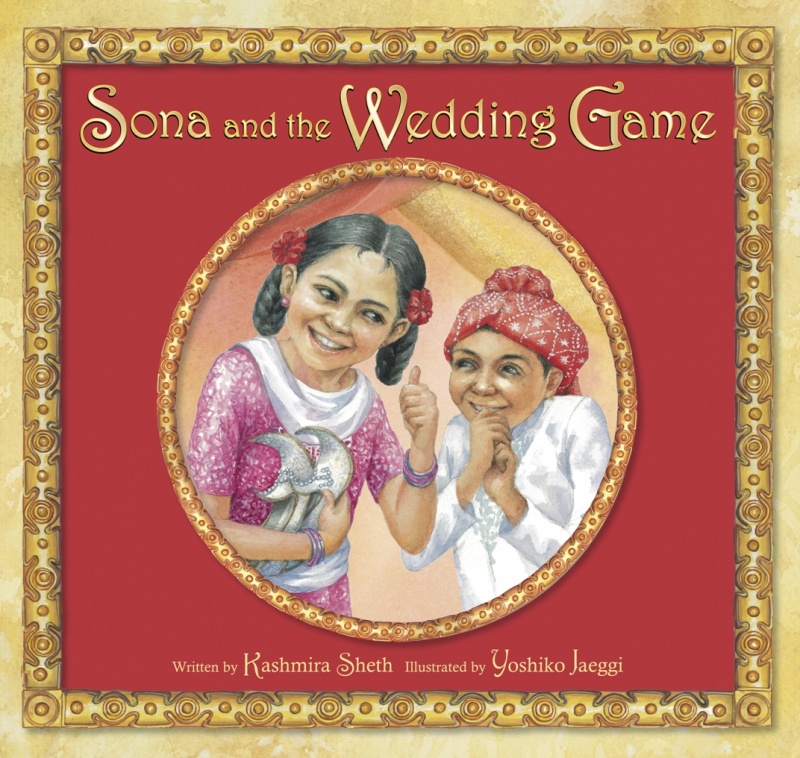 Sona and the Wedding Game by Kashmira Sheth on BookDragon