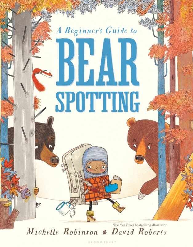 Beginner's Guide to Bear Spotting by Michelle Robinson on BookDragon via Booklist