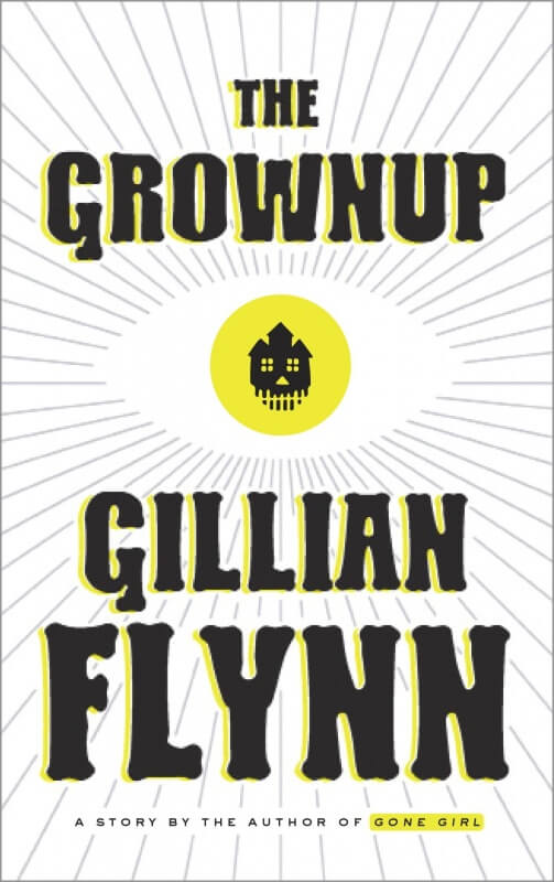 Grownup by Gillian Flynn on BookDragon via Library Journal