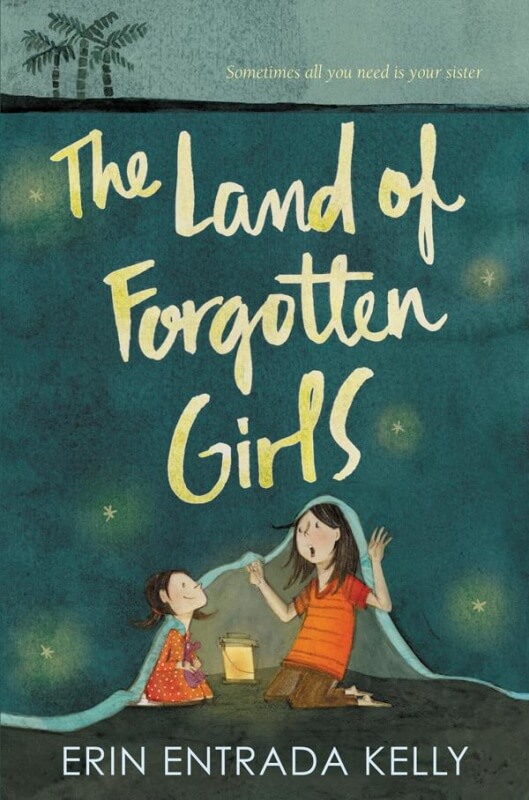 The Land of Forgotten Girls by Erin Entrada Kelly on BookDragon via SLJ