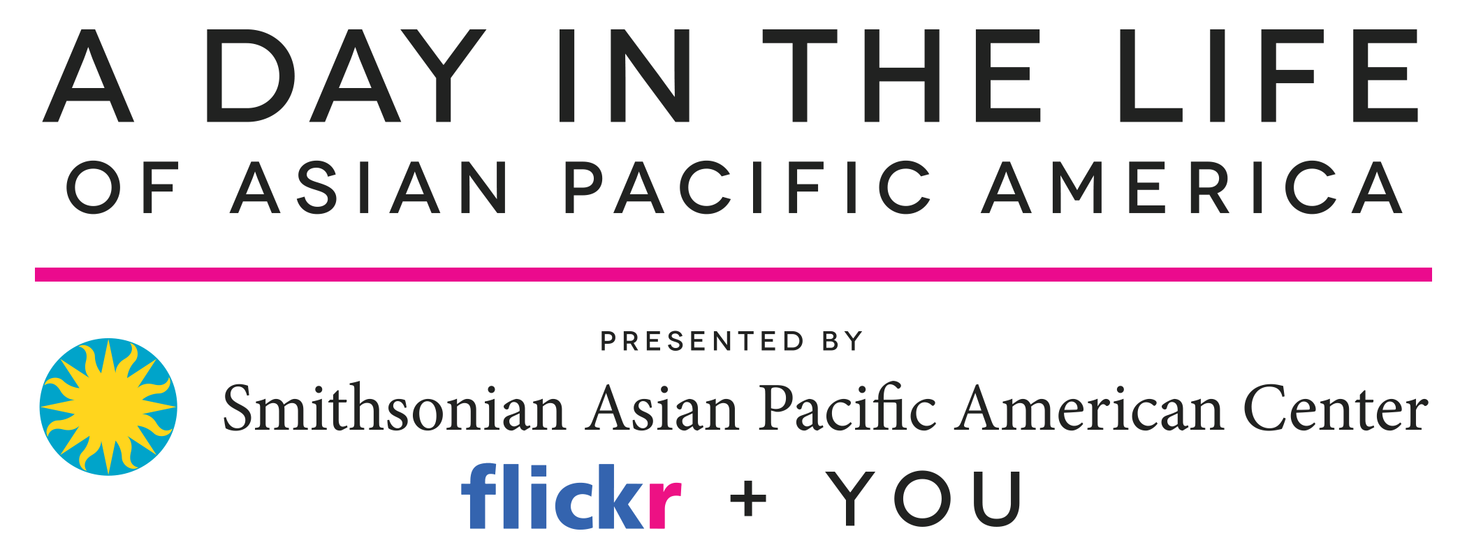 A Day in the Life of Asian Pacific America, presented by Smithsonian Asian Pacific American Center, Flickr, and You